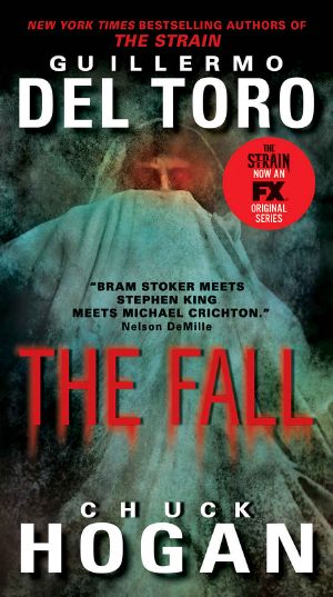 [The Strain 02] • The Fall · Book Two of the Strain Trilogy